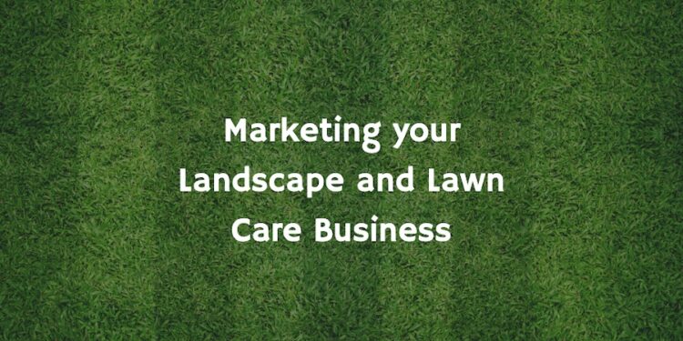 market your lawn care business